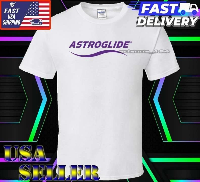 New Shirt Astroglide Logo T-Shirt Funny American Usa Unisex Size S-5XL 4XL