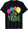 Ich spreche für den Baum Inspirierendes Earth Day T-Shirt