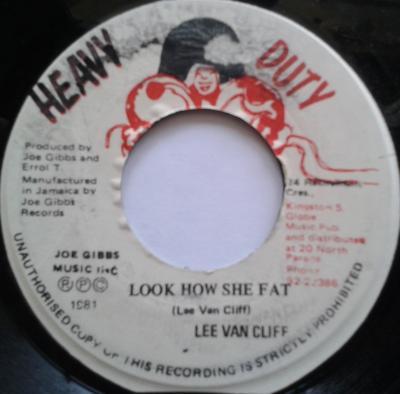

7inch Record LEE VAN CLEEF - Look How She Fat NONE Heavy Duty 1981 Jamaica Reggae, Ska & Dub Used