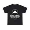 Border Wall Construction Company Graphic Tee Shirt, S-5XL