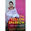 The Yellow Sparrow Memoir Of A Transgender