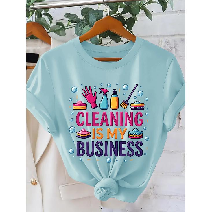 CLEANING IS MY BUSINESS Colorful slogan print for women T Shirt | American-style fun domestic-themed casual crew neck short-sleeve shirt | Retro