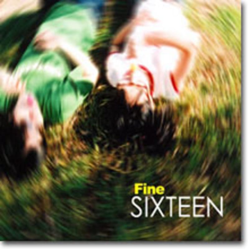 

Sixteen (Sixteen) - Fine