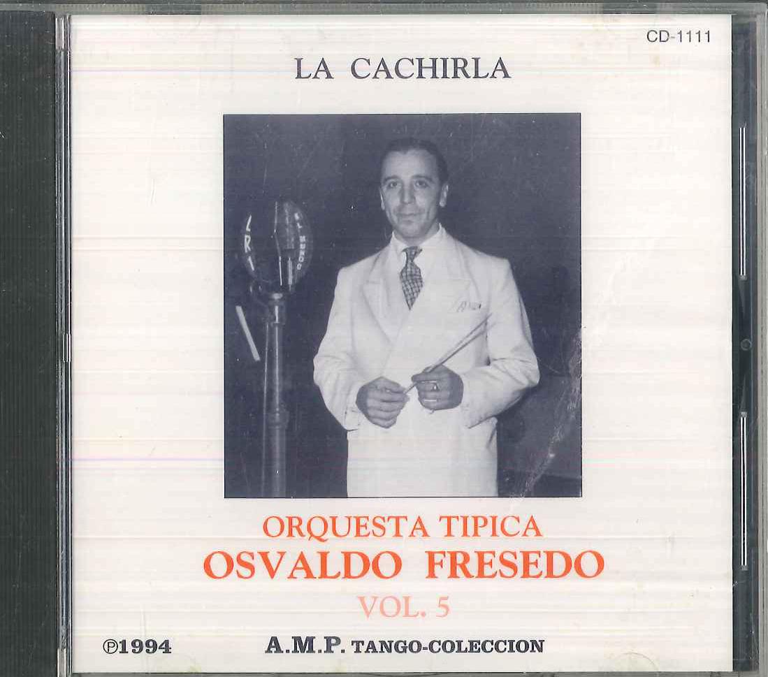 

CD LA CACHIRA - Osvaldo Fresedo Orchestra Vol. 5 CD1111 A.M.P. 1994 Japan Classical Used