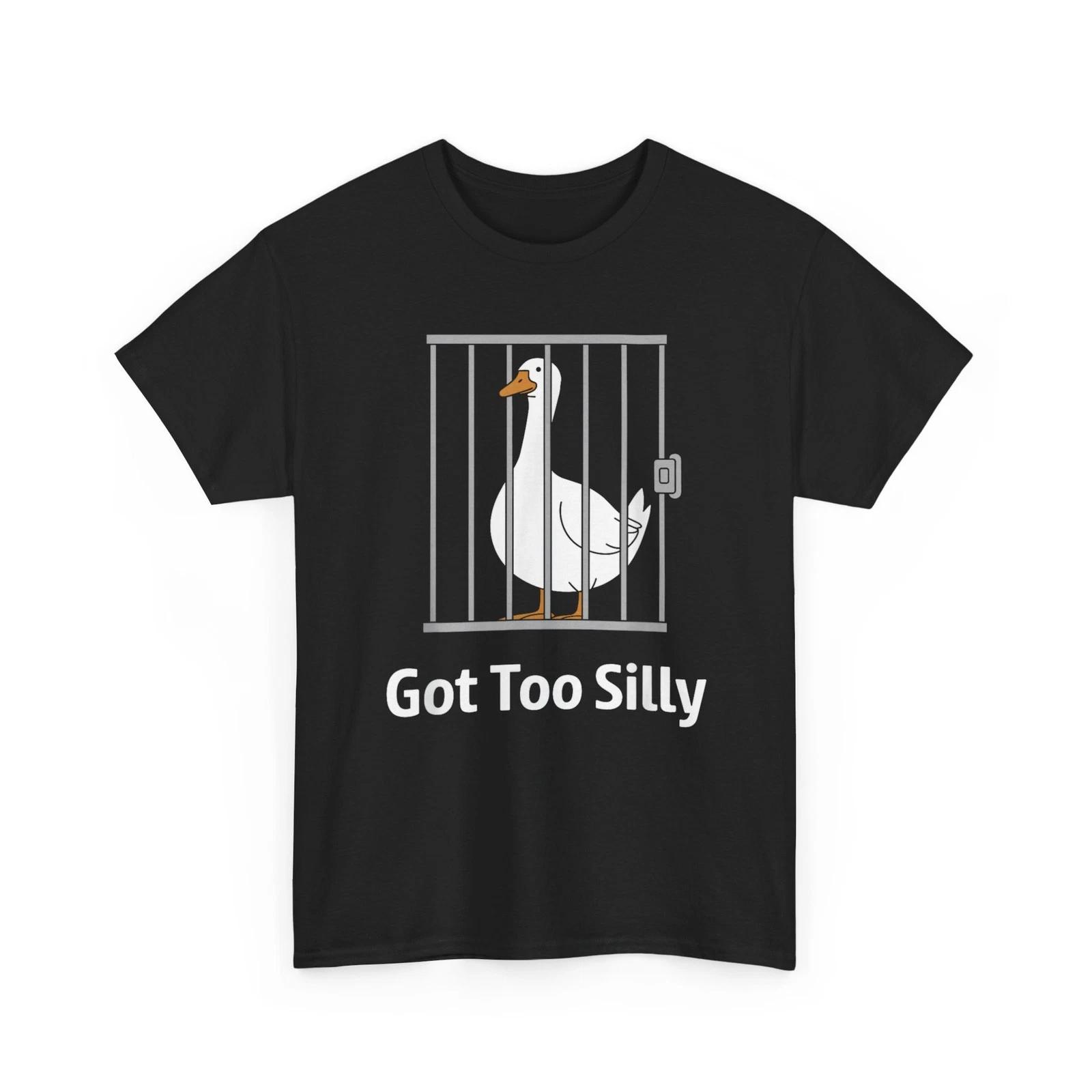 Goose Got Too Silly Funny Shirt, Goose Pun Humor Animal Lovers T shirt XL