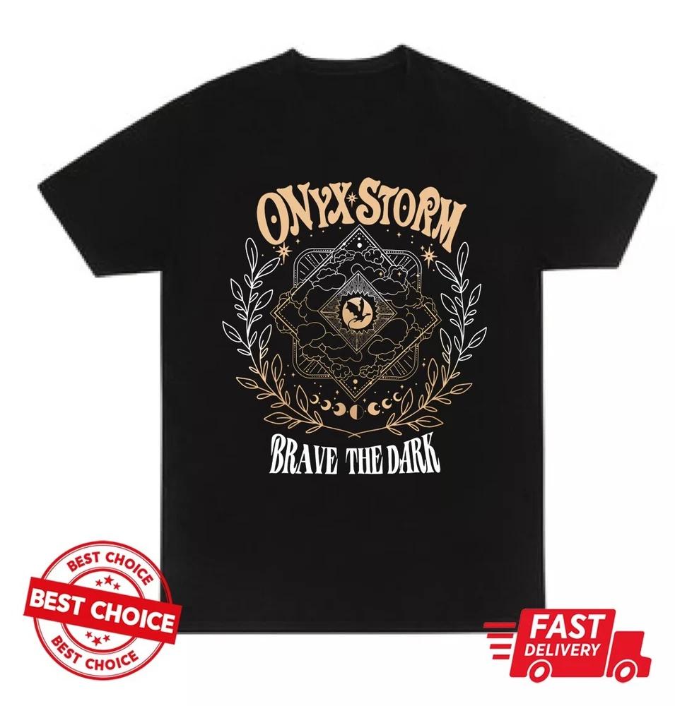 Onyx Storm Brave The Dark Unisex Black TShirt S
