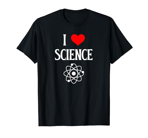 I Love Science I Heart Science Funny Scientist Physics Enthusiast T-Shirt