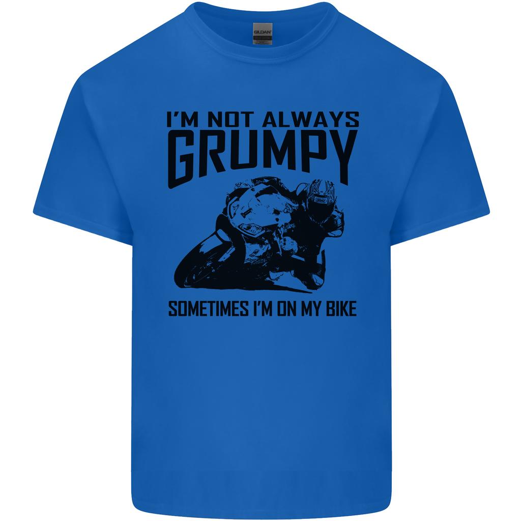 Im Not Always Grumpy Motorbike Biker Funny Unisexs Light Cotton TShirt