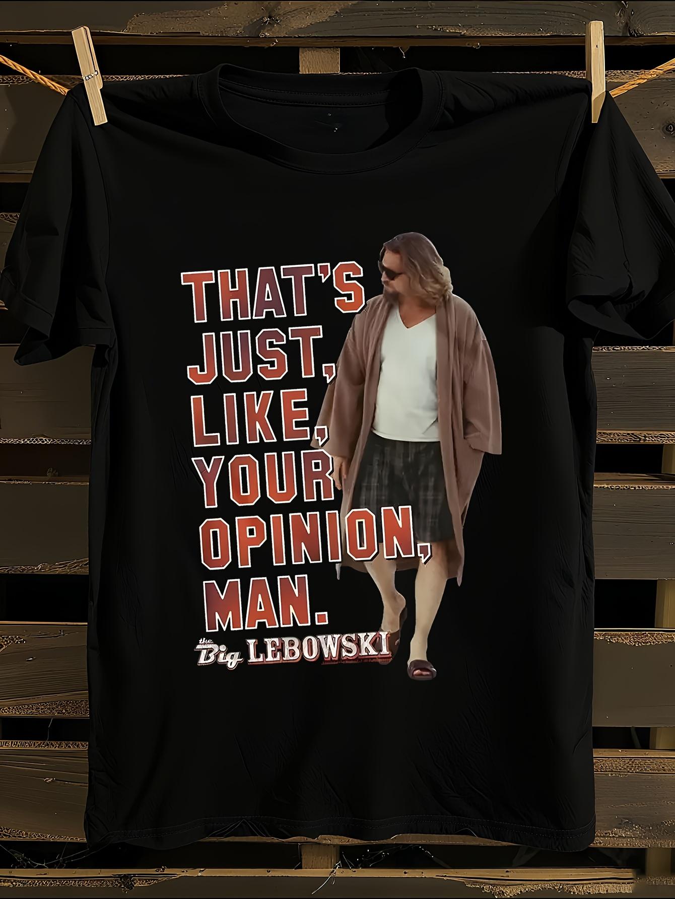 The Big Lebowski Your Opinion Movie Tshirt XXXL