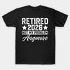 Retired 2026 Not My Problem Anymore T Shirt Vintage Streetwear Versatile Slightly Stretched Comfortable Breathable