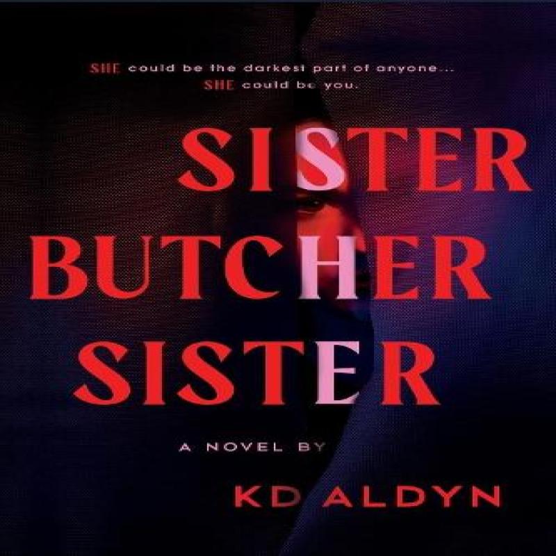 Sister Butcher Sister by KD Aldyn Paperback Book 9781464247194