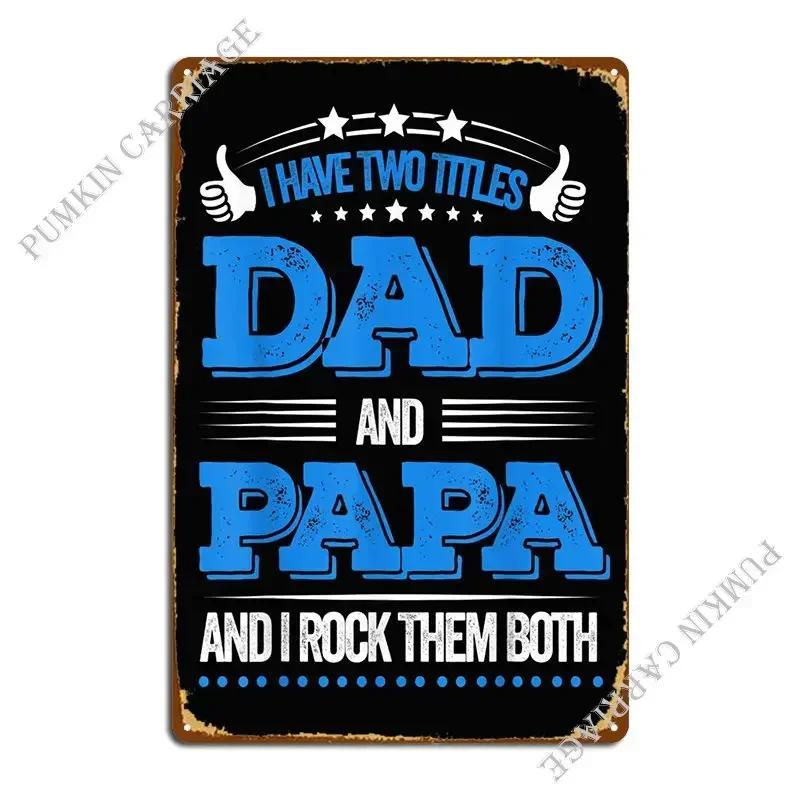 Father S Day I Have Metal Sign Designs Decoration Kitchen Club Printing Tin Sign Poster 20x30cm（7.8x11.8inch）
