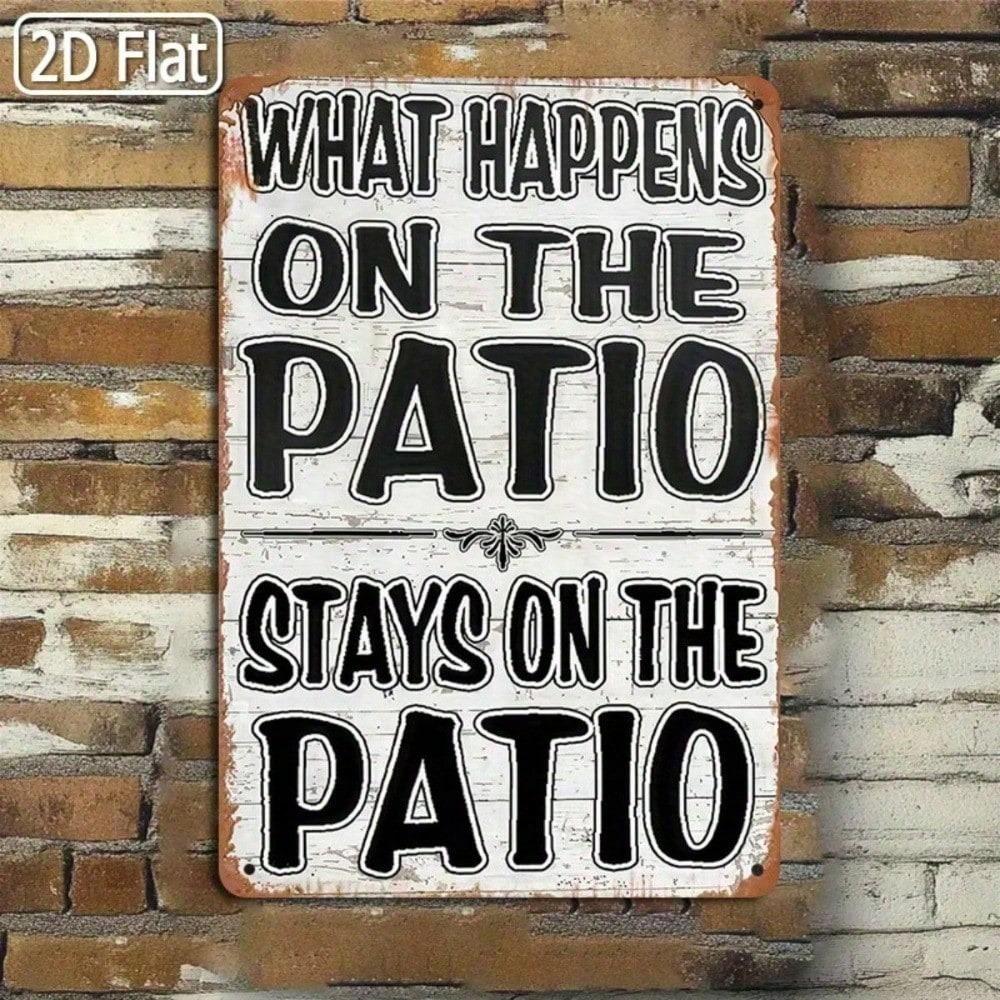 Funny Retro Metal Patio Sign – What Happens On The Patio Stays On The Patio Weather-Resistant Outdoor Wall Art, 1PC