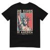 No Kings In America Since 1776 Political Protest Unisex Unisex TShirt