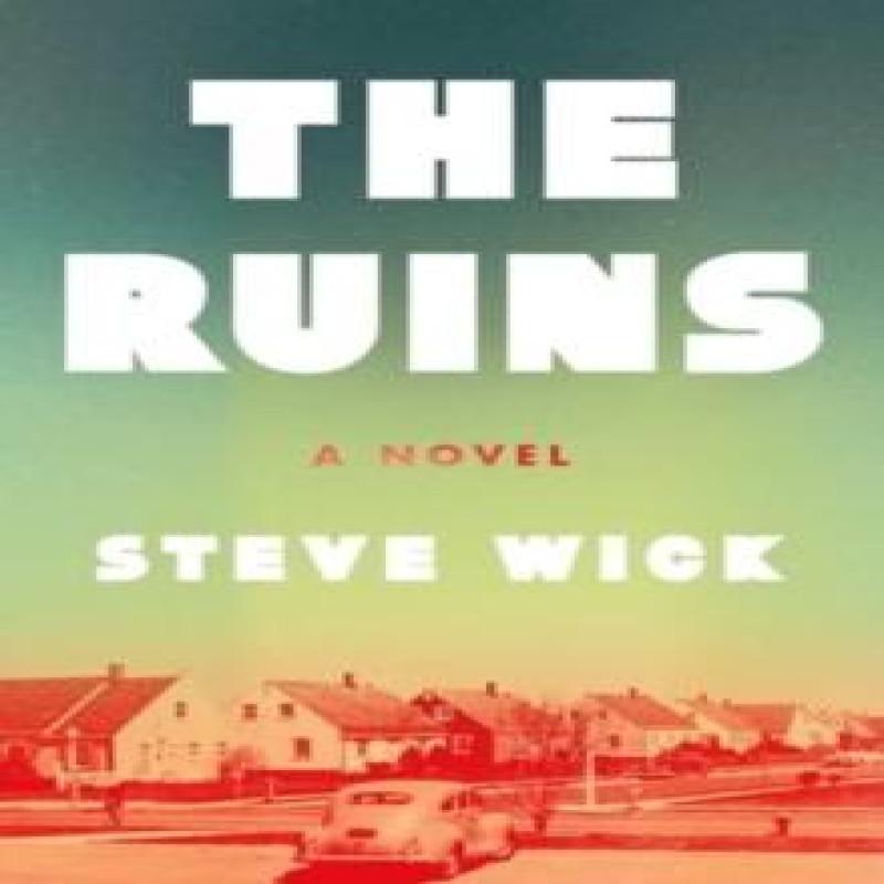 The Ruins by Steve Wick Hardback Book 9781639368150