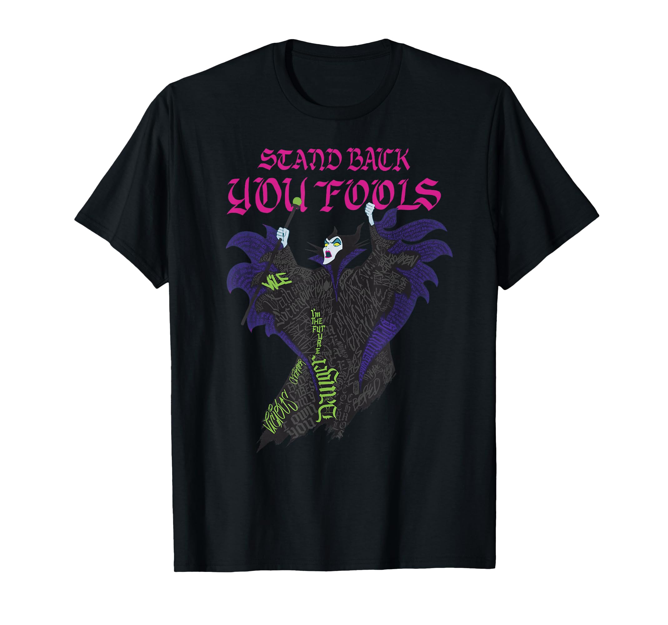 

Disney Villain Maleficent Stand Back You Fools Text Fill T-Shirt