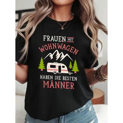 FRAUEN MIT WOHNWAGEN HABEN DIE BESTEN MANNER Letter Print T-shirt, Short Sleeve Crew Neck Casual Top for Summer & Spring, Women's Clothing