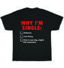 Why I'm Single Hideous Too Picky Dick Is Too Big T-Shirt Unisex Funny Tee Gift