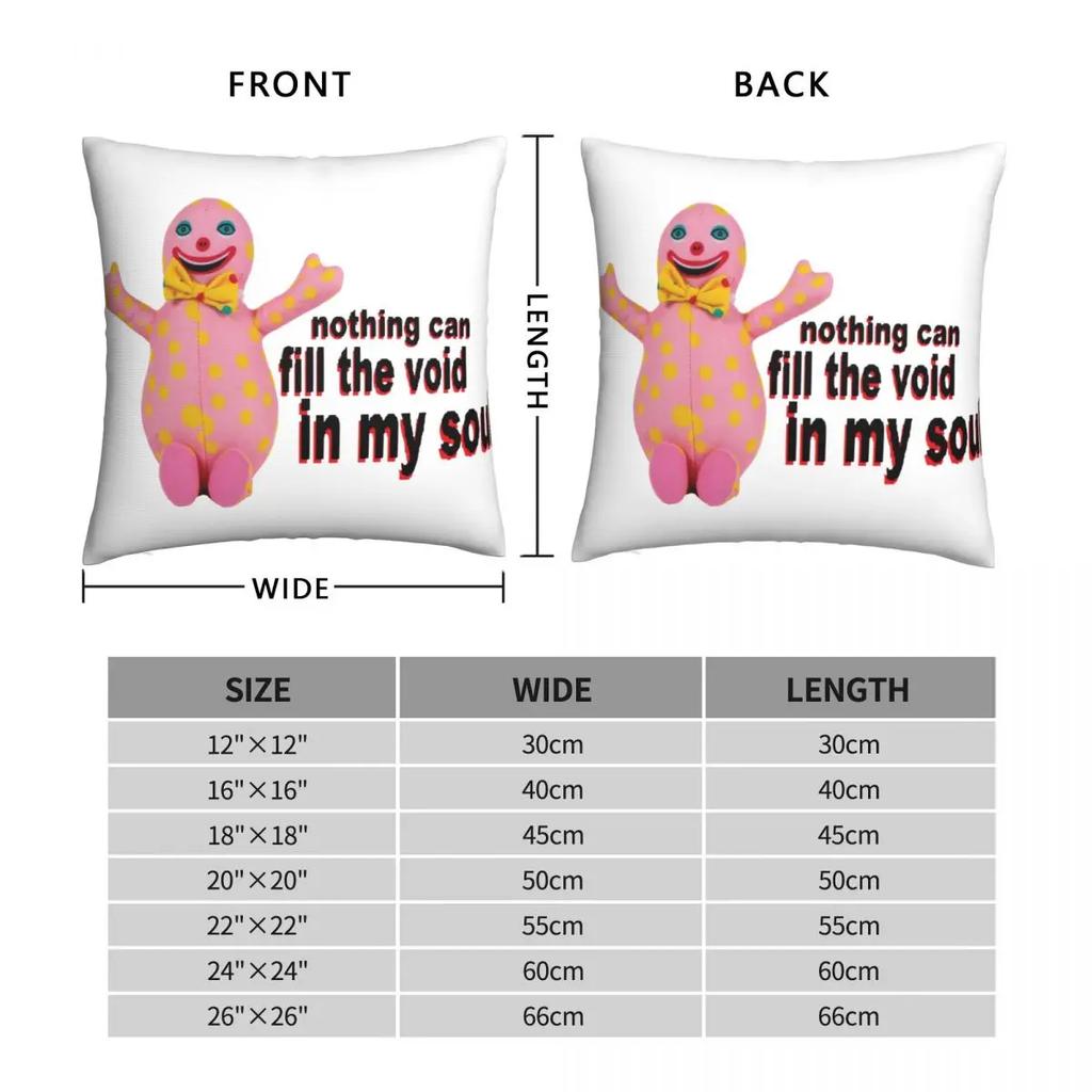 Nothing Can Fill The Void In My Soul Pillowcase Soft Polyester Cushion Cover Decor Mr Blobby Throw Pillow Case Cover Bedroom