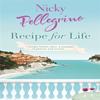 Recipe for Life by Nicky Pellegrino Paperback Book 9780752884394