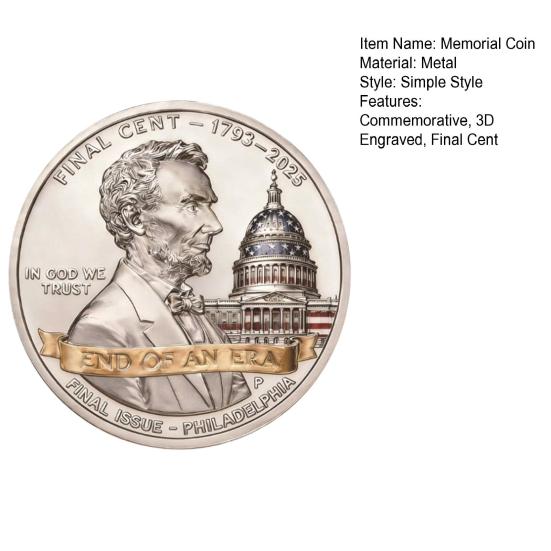 Final Cent Tribute Memorial Coin End of An Era Penny Commemorative Coin 3D Engraved Uncirculated Challenge Coin Symbolic Final Penny Keepsake