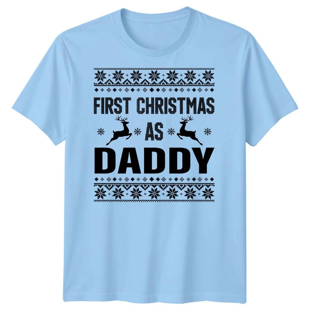 First Christmas As Daddy New Dad Christmas Unisexs TShirt