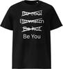 Be You T-shirt