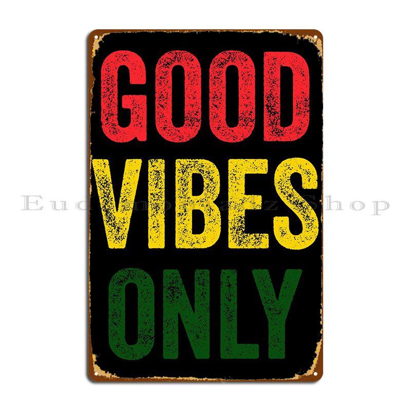 

Good Vibes Only Reggae Ras Metal Plaque Poster Wall Cave Iron Garage Club Party Designing Tin Sign Poster 20x30cm