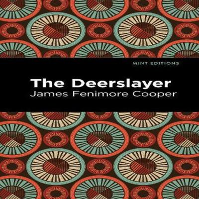 The Deerslayer by James Fenimore Cooper Paperback Book 9781513269450