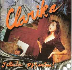 

CD CLARIKA Jattendrai Pas 100 Ans BP3161 Chantons Sous L 1994 France Pop Used