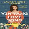 Yin Yang Love Song by Lauren Kung Jessen Paperback Book 9781538741634