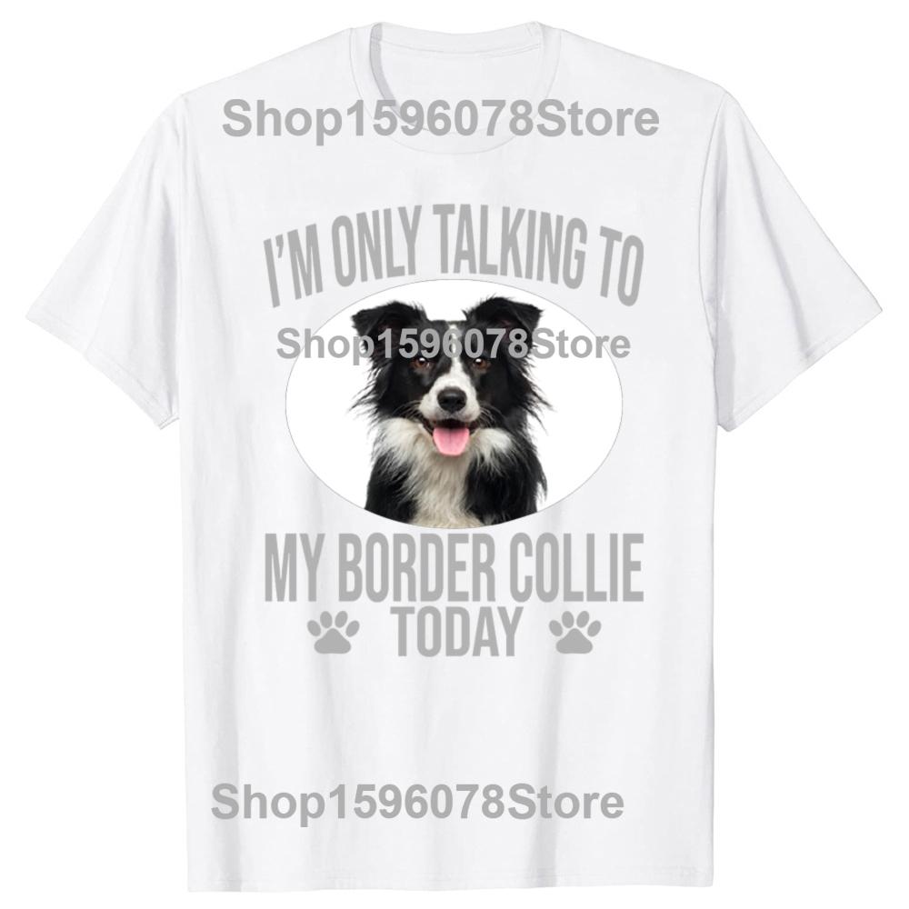 Funny I Found This Humerus Border Collie Dog Graphic T Shirts Cotton Streetwear Tee Shirt Short Sleeve Unisex Loose Clothing