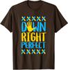 Syndrome Awareness Down Right Perfect National Unisex T-Shirt