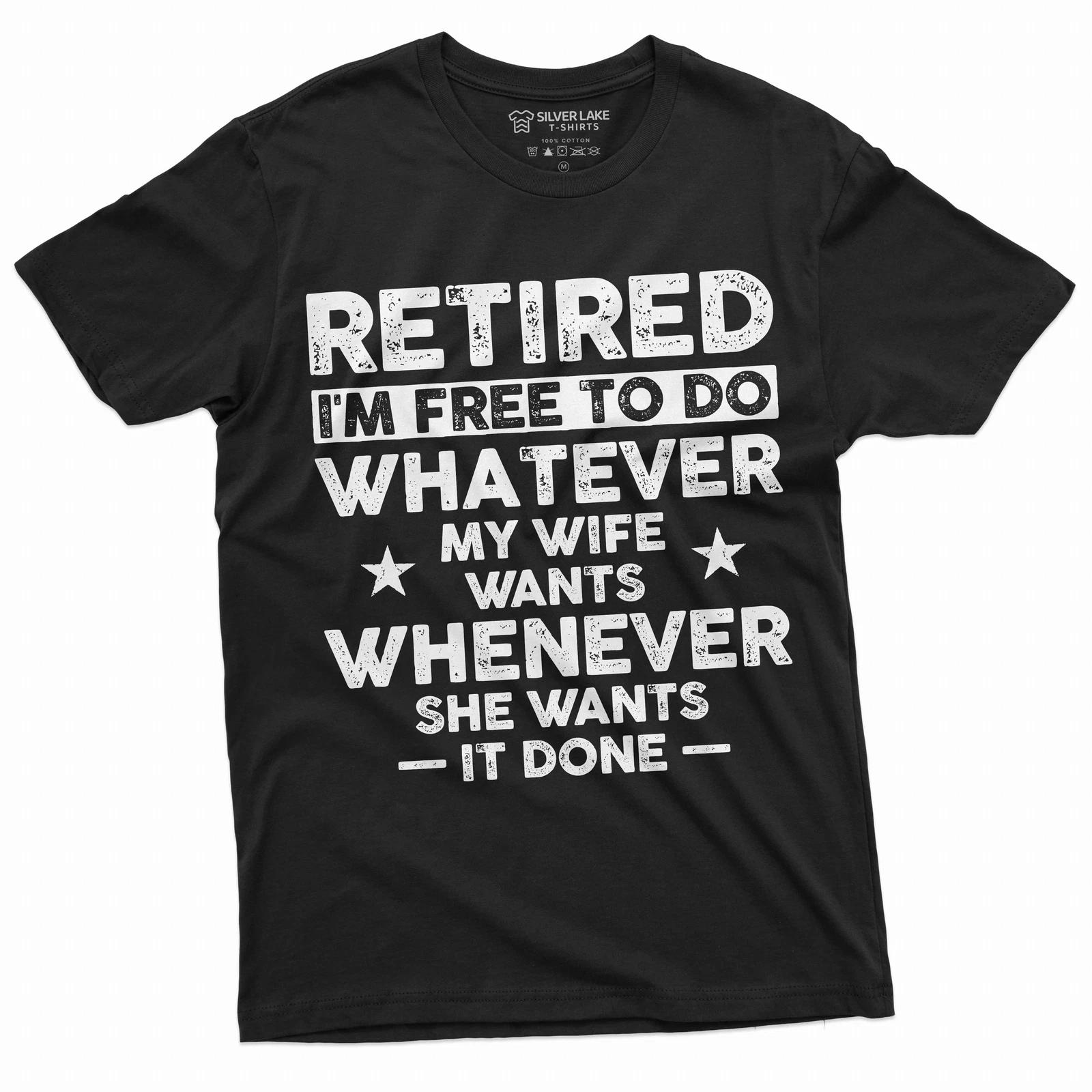Men s funny retirement T-shirt Gift for husband retired hubby funny gift XXL