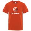 Unisexs Tshirt High Quality Cotton Blend Funny Im Thinking Printed Casual Loose Streetwear Cool Unisex T Shirt Oneck Male Top Tees