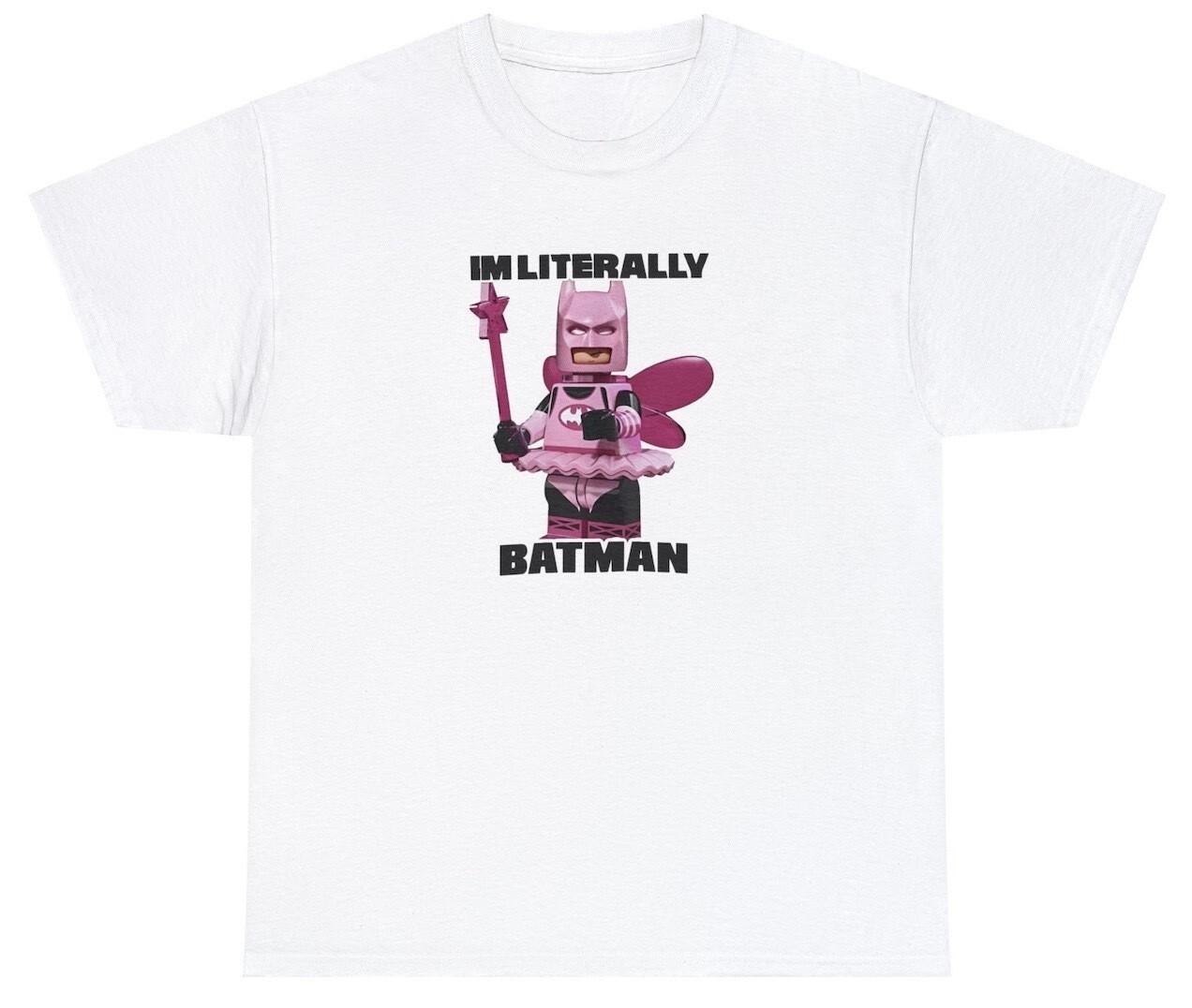 I m Literally Batman T Shirt Funny Lego Movie Meme Gift Graphic Humor Tee XXXXL