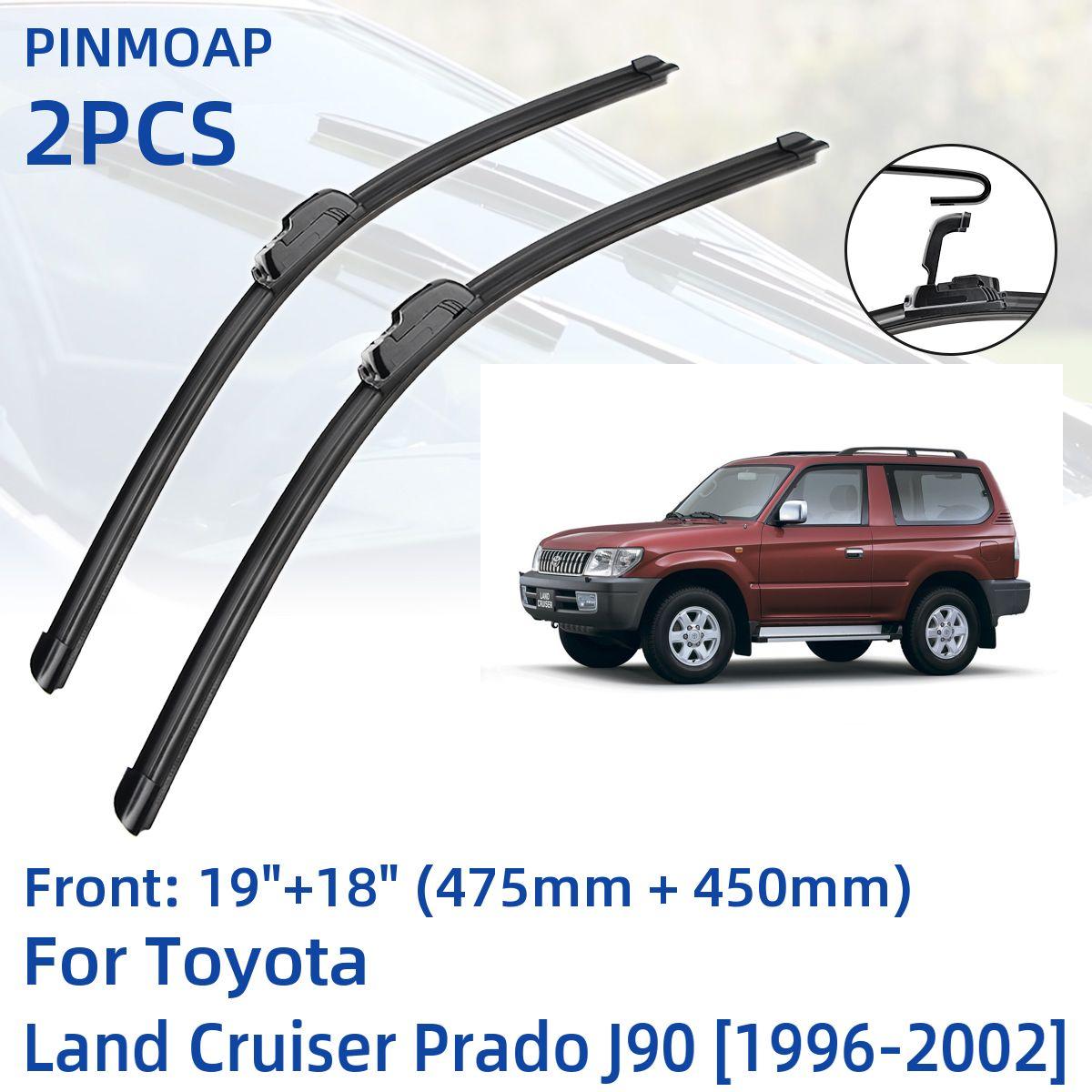 

2 шт. передние щетки стеклоочистителя для Toyota Land Cruiser Prado J90 1996-2002 19 + 18 оконные щетки резак аксессуары 1996 1997 1998 19