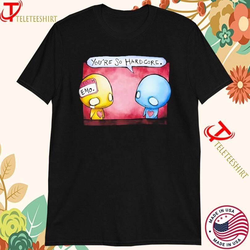 

Pon And Zi You’re So Hardcore Girls Tshirts Unisex T-Shirt XL