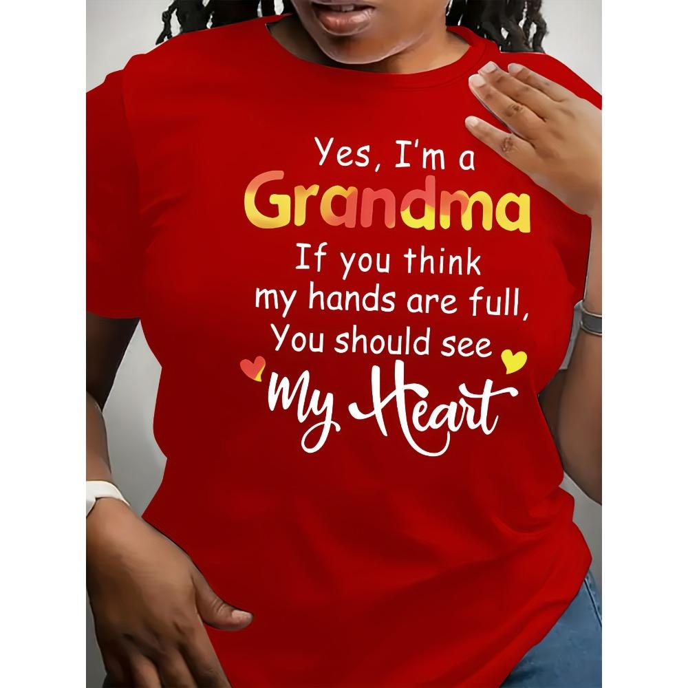 

Yes I m A Grandma Women s Tee Heartwarming Grandma Quote Graphic Casual Black Top 3XL