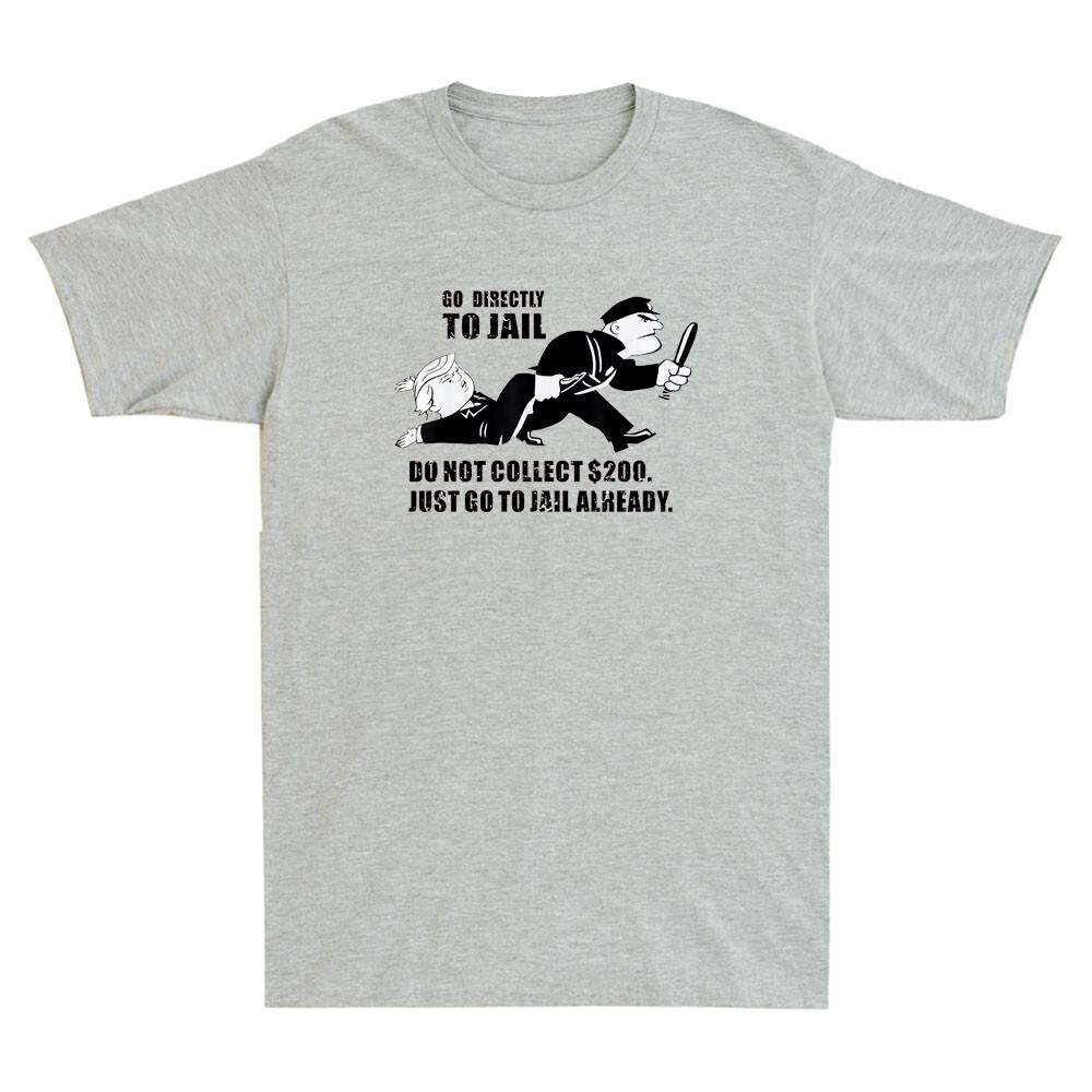 Go Directly To Jail Do Not Collect $200 Funny Meme Quote Vintage Men T-shirt XXXL