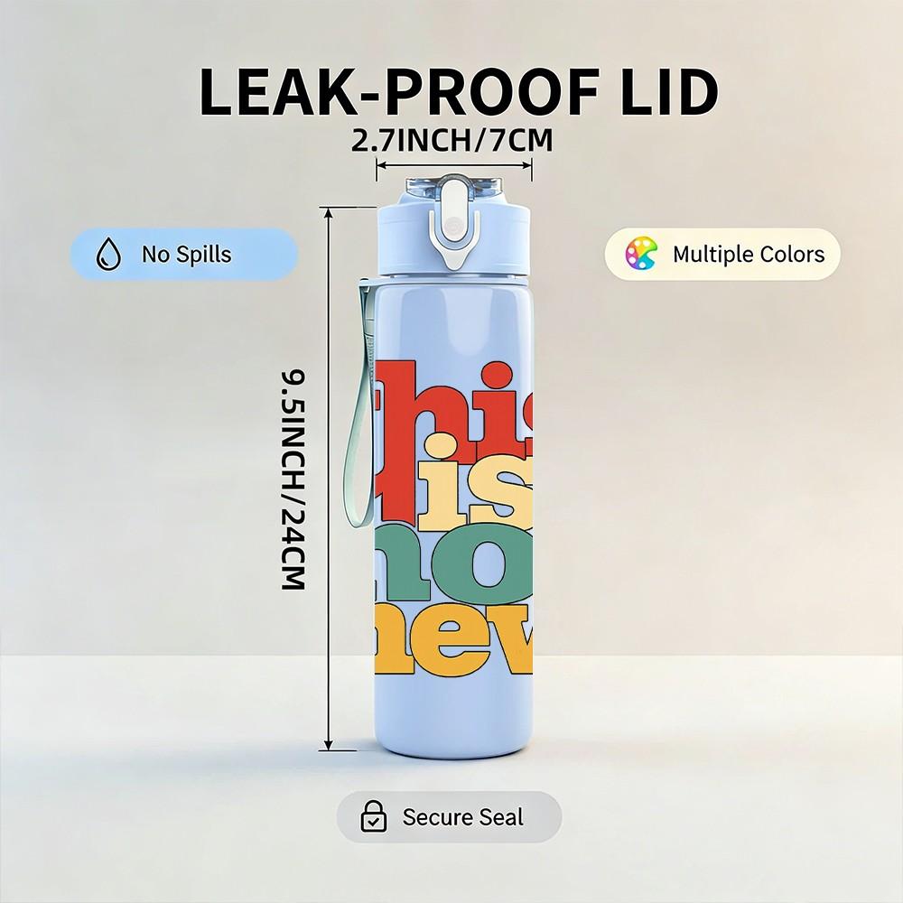 1PC This Is Not New Letter Art 750ml Color Plastic Sports Water Bottle Leakproof Flip Straw Lid Suitable for Sports Office Home Use
