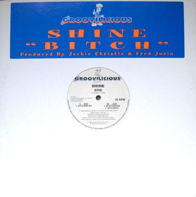 12-Zoll Schallplatte SHINE - Bitch GM056 Groovilicious 1998 US Dance & Electronica Gebraucht