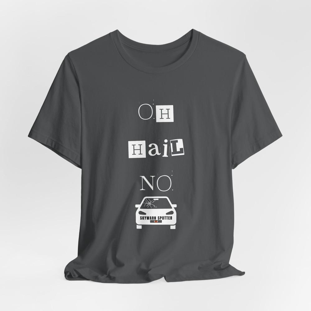 Funny Weather Shirt Oh Hail No Skywarn Storm Spotter Storm Spotter Tee S