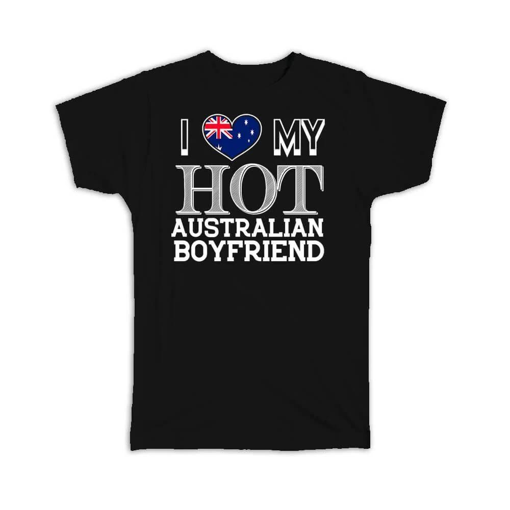 Gift T-Shirt : I Love My Hot Australian Boyfriend Australia Flag Country L