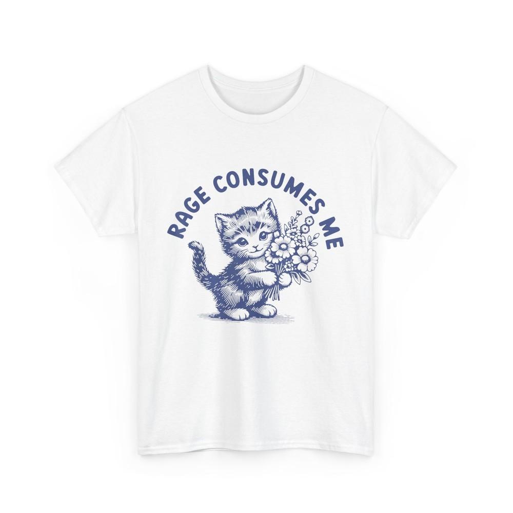 

Rage Consumes Me Cat Flower Cute Kitty Cat Meme T-Shirt Unisex T-Shirt L