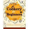 Cookery For Beginners A Comprehensive Cook