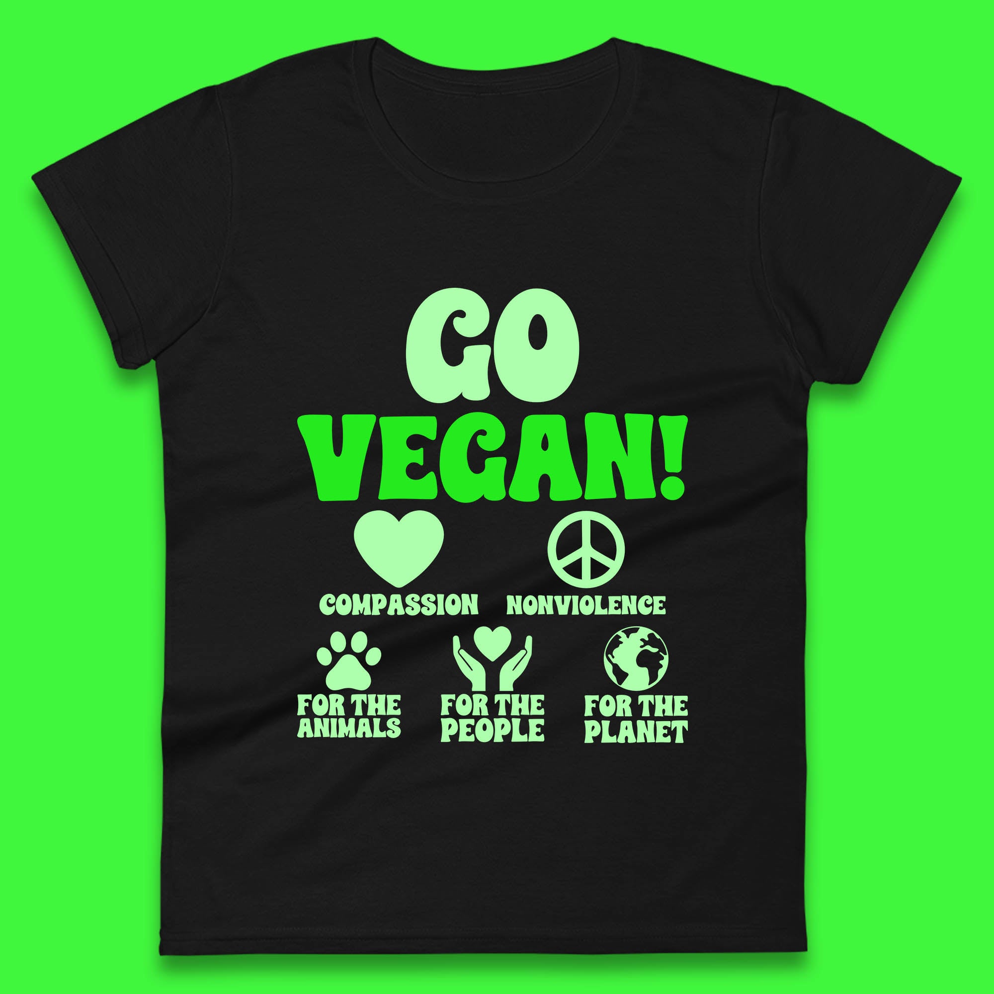 Go Vegan Compassion Nonviolence For The Animals For The People For The Planet Womens Tee T Shirt Mens Tops Unisex Top 4XL