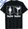 Your Daughter My Daughter Taekwondo Mom Mothers Day TShirt Funny Birthday Gift Shirts Graphic T Shirts Women Men Clothing Tops