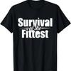 C596 SURVIVAL OF THE FITTEST T-Shirt Workout Gym MMA Fitness T-Shirt