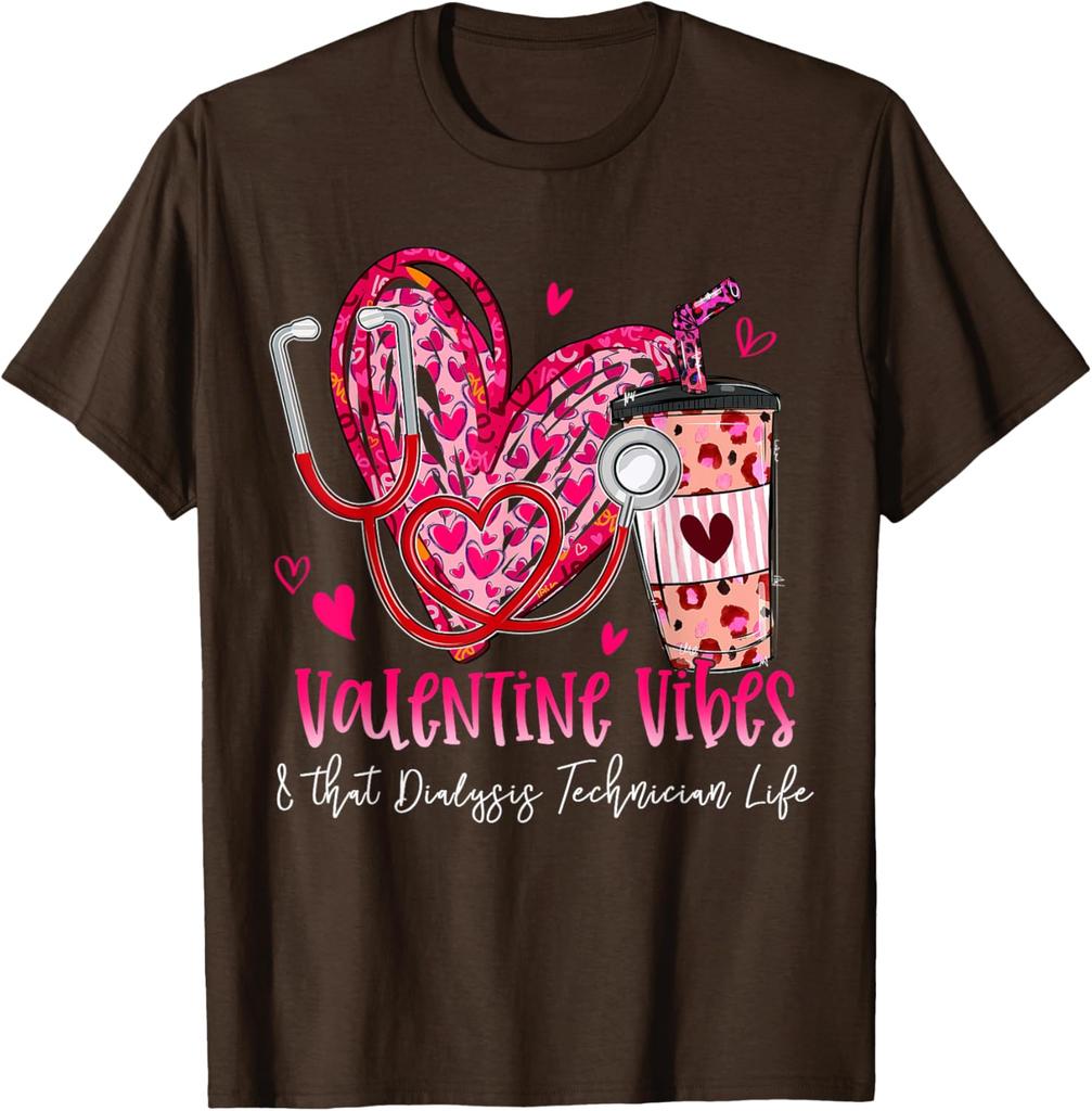 Valentine Vibes Dialysis Technician Life Graphic T-Shirt Soft Breathable Cotton Tee Daily Wear